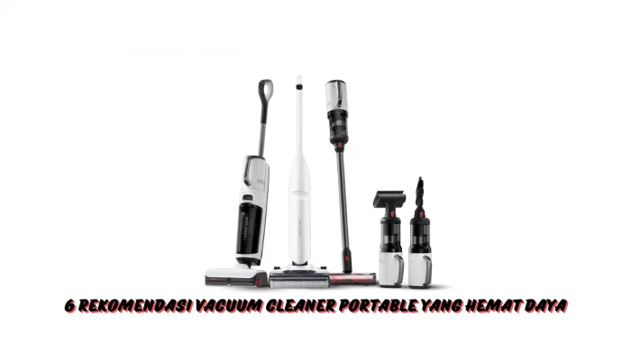 6 Rekomendasi Vacuum Cleaner Portable yang Hemat Daya