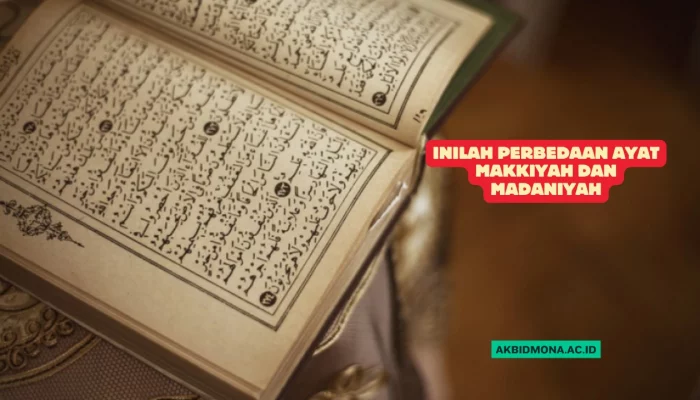 Inilah Perbedaan Ayat Makkiyah dan Madaniyah